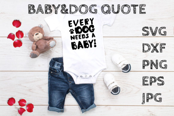 Every Dog Needs a Baby: A Designer's Take on the Quote