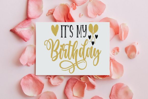 It's My Birthday: A Designer's Take on This Quote SVG